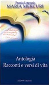 Racconti e versi di vita. Antologia