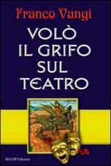 Volò il grifo sul teatro