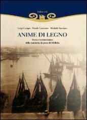 Anime di legno. Storia della marineria da pesca di Molfetta