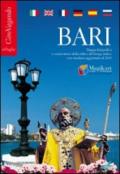 Bari. Mappa fotografica e cenni storici della città e del borgo antico con stradario aggiornato. Ediz. multilingue