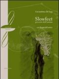 Slowfeet. Percorsi dell'anima