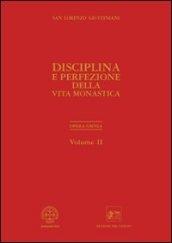 Opera omnia. 2.Disciplina e perfezione della vita monastica