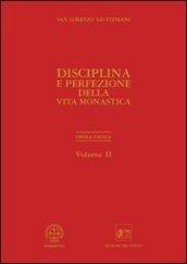 Opera omnia. 2.Disciplina e perfezione della vita monastica