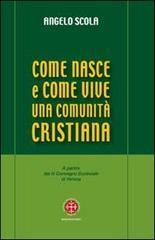 Come nasce e come vive una comunità cristiana. A partire dal IV Convegno Ecclesiale di Verona