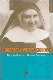 Correre le vie del Signore. Profilo di madre Giuliana Tessaro