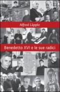 Benedetto XVI e le sue radici