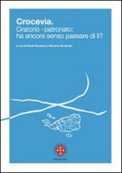 Crocevia. Oratorio-patronato: ha ancora senso passare di lì?