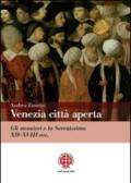 Venezia città aperta. Gli stranieri e la Serenissima XIV-XVIII sec.