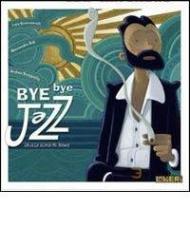 Bye Bye Jazz (Brutta storia di Mr. Brown)