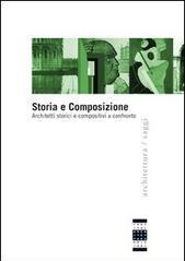 Storia e composizione. Architetti storici e compositivi a confronto