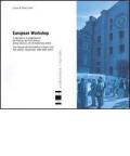 European workshop. Il laboratorio di progettazione del Festival dell'architettura (20-26 settembre 2004). Ediz. italiana e inglese