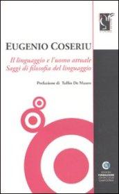 Il linguaggio e l'uomo attuale. Saggi di filosofia del linguaggio