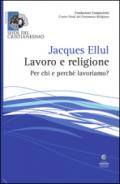 Lavoro e religione. Per chi e perché lavoriamo?