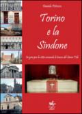 Torino e la Sindone. In giro per la città cercando le tracce del sacro telo. Ediz. italiana e inglese