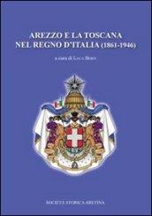 Arezzo e la Toscana nel regno d'Italia (1861-1946)