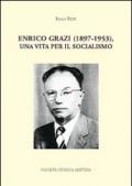 Enrico Grazi (1897-1953), una vita per il socialismo
