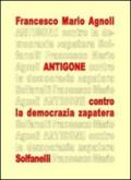 Antigone. Contro la democrazia zapatera