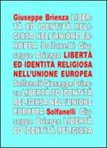 La libertà ed identità religiosa nell'Unione Europea. Fra «Carta di Nizza» e trattato costituzionale