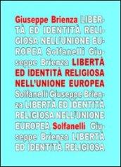 La libertà ed identità religiosa nell'Unione Europea. Fra «Carta di Nizza» e trattato costituzionale