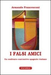 I falsi amici. Un confronto contrastivo spagnolo/italiano