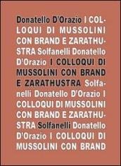 I colloqui di Mussolini con Brand e Zarathustra