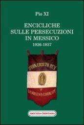 Encicliche sulle persecuzioni in Messico (1926-1937)