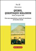 Quibus, quantisque malorum. Con una esposizione a modo di catechismo di Serafino Sordi