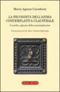 La fecondità dell'anima contemplativa claustrale. L'umiltà, signora della contemplazione