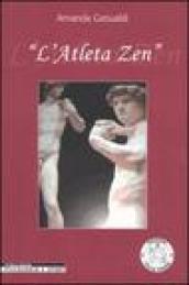 L'atleta zen. Ediz. illustrata