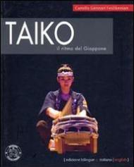 Taiko, il ritmo del Giappone. Ediz. italiana e inglese