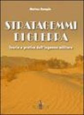 Stratagemmi di guerra. Teoria e pratica dell'inganno militare