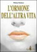 L'ormone dell'altra vita