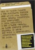 Come un fisico fallito. Ossia che cosa fare in pratica per ottenere la libertà dai condizionamenti, superare i confini dell'ordinario e innovare per davvero...