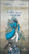 C'era e non c'era. Fiabe dalla terra d'Armenia