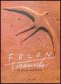 Folon. Ceramiche. Da Firenze al Chianti