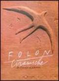 Folon. Ceramiche. Da Firenze al Chianti