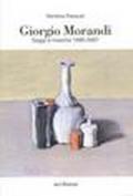 Giorgio Morandi. Saggi e ricerche 1990-2007