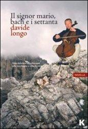 Il signor Mario, Bach e i settanta