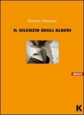 Il silenzio degli alberi