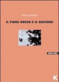 Il fiore rosso e il bastone