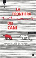 La frontiera dei cani