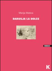 Darusja la dolce