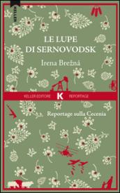 Le lupe di Sernovodsk. Reportage sulla Cecenia