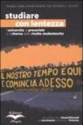 Studiare con lentezza. L'università, la precarietà e il ritorno delle rivolte studentesche. 1.