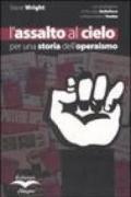 L'assalto al cielo. Per una storia dell'operaismo