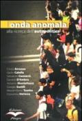 L'onda anomala. Alla ricerca dell'autopolitica. Con DVD