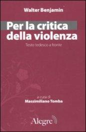 Per la critica della violenza. Testo tedesco a fronte