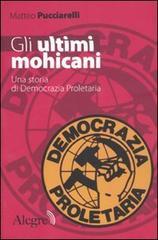 Gli ultimi mohicani. Una storia di Democrazia Proletaria