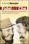 Fidel e il Che. Affinità e divergenze tra i due leader della rivoluzione cubana
