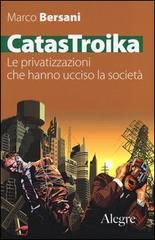 CatasTroika. Le privatizzazioni che hanno ucciso la società